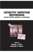 Catalytic Naphtha Reforming, Revised and Expanded