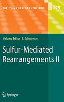 Sulfur-Mediated Rearrangements II: 275 (Topics in Current Chemistry)
