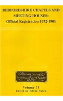 Bedfordshire Chapels and Meeting Houses: Official Registration 1672-1901