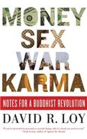 Money, Sex, War, Karma: Notes for a Buddhist Revolution