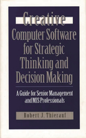 Creative Computer Software for Strategic Thinking and Decision Making