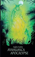 Ayahuasca Apocalypse