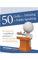 50 Drills for Debating & Public Speaking