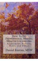 How To Do Professional Mental Health Counseling
