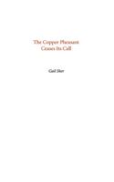 The Copper Pheasant Ceases Its Call
