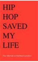 Hip Hop Saved My Life: The Memoir(English)