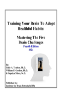 Training Your Brain To Adopt Healthful Habits