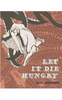 Let It Die Hungry