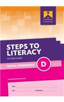 Steps to Literacy Initial - Workbook D
