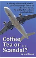 Coffee, Tea or ... Scandal?