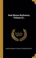 Real Museo Borbonico, Volume 12...