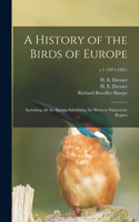 History of the Birds of Europe