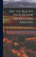 Off the Beaten Path in New Mexico and Arizona