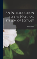 Introduction to the Natural System of Botany