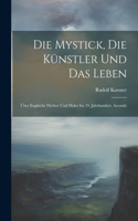 Mystick, die Künstler und das Leben; über englische Dichter und Maler im 19. Jahrhundert. Accorde