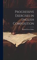 Progressive Exercises in English Composition