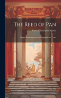 Reed of Pan; English Renderings of Greek Epigrams and Lyrics