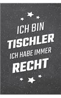 Ich bin Tischler Ich habe immer Recht