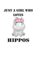 Just A Girl Who Loves Hippos: Cute Hippos Lovers Journal / Notebook / Diary / Birthday Gift (6x9 - 110 Blank Lined Pages)