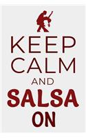 Keep Calm and Salsa On