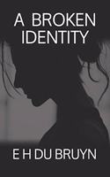 A Broken Identity