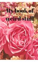 My book of weird stuff