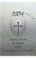 Cody Stand Firm in Faith with Courage & Strength