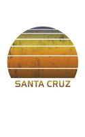 Santa Cruz: California Wide Ruled Notebook Paper For Work, Home Or School. Vintage Sunset Note Pad Journal For Family Vacations. Travel Diary Log Book For Adult