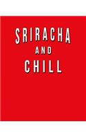 Sriracha And Chill