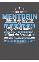 Ich Bin Mentorin Das Ist So Einfach Wie Fahrradfahren. Abgesehen Davon, Dass Das Fahrrad brennt. Und Du Brennst. Und Alles Brennt. Weil Du In Der Hölle Bist.