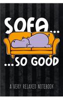 Sofa... so good - A Very Relaxed Notebook
