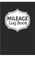 Mileage Log Book: An Auto Log Book for Keeping Track of Miles