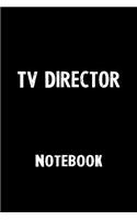 TV Director Notebook: Blank Lined Notebook Journal Gift Idea