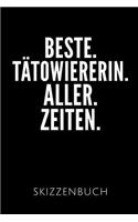 Beste. Tätowiererin. Aller. Zeiten. Skizzenbuch