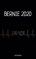 Bernie 2020 Notebook: Presidential Elections Bernie Sanders Fan Peace Notebook Support Gift I Size 6 x 9 I Ruled Paper 110 Pages I American President Political Liberal De