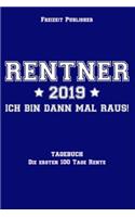 Rentner 2019 Ich bin dann mal raus!
