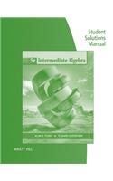 Student Solutions Manual for Tussy/Gustafson's Intermediate Algebra, 5th