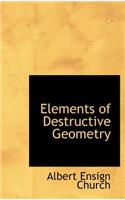 Elements of Destructive Geometry