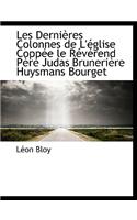Les Dernieres Colonnes de L'Eglise Coppee Le Reverend Pere Judas Bruneriere Huysmans Bourget