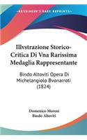 Illvstrazione Storico-Critica Di Vna Rarissima Medaglia Rappresentante