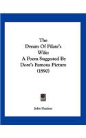 The Dream Of Pilate's Wife: A Poem Suggested By Dore's Famous Picture (1890)(English)
