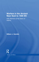 Warfare in the Ancient Near East to 1600 BC
