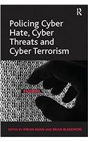 Policing Cyber Hate, Cyber Threats and Cyber Terrorism