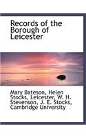 Records of the Borough of Leicester