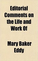 Editorial Comments on the Life and Work of