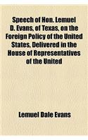 Speech of Hon. Lemuel D. Evans, of Texas, on the Foreign Policy of the United States, Delivered in the House of Representatives of the United
