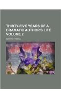 Thirty-Five Years of a Dramatic Author's Life Volume 2