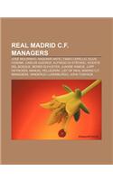 Real Madrid C.F. Managers: Jose Mourinho, Radomir Anti, Fabio Capello, Guus Hiddink, Carlos Queiroz, Alfredo Di Stefano, Vicente del Bosque(English)