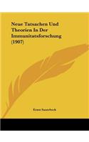 Neue Tatsachen Und Theorien In Der Immunitatsforschung (1907)