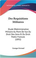 Des Requisitions Militaires